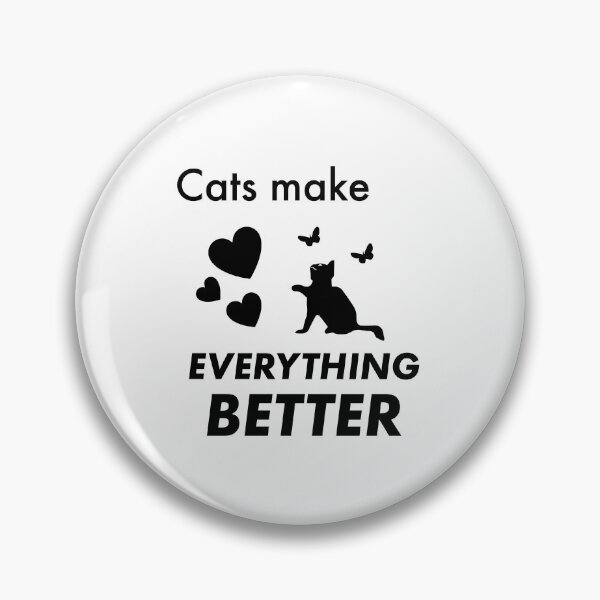 Item preview, Cats make everything better designed and sold by MaciejStudio.