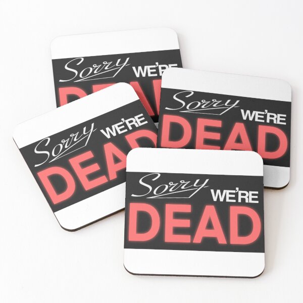 Item preview, Sorry we’re dead designed and sold by Yoohoo-xoErica.