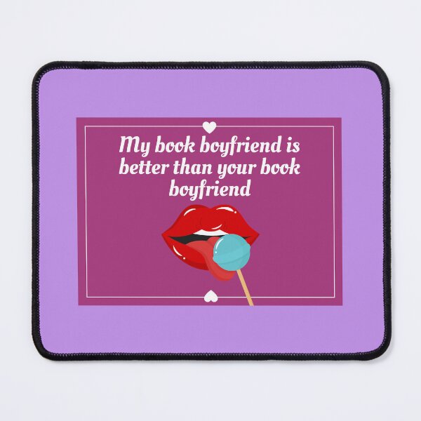 Item preview, Got a book boyfriend? Or two? No probs! I got you covered designed and sold by Mayday Designs.