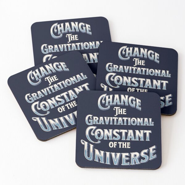 Item preview, Change The Gravitational Constant of the Universe designed and sold by MBuckenmeyer.