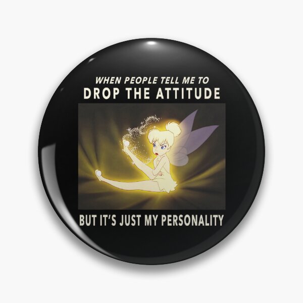 Item preview,  Tinker Bell It's Just My Personality Meme designed and sold by ridingscali6.