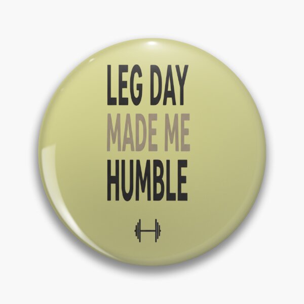 Item preview, Leg Day Made Me Humble – Workout Motivation Meme designed and sold by Divine Creations.