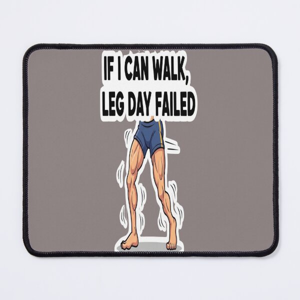 Item preview, Gym Life Humor – If I Can Walk Leg Day Failed designed and sold by Divine Creations.
