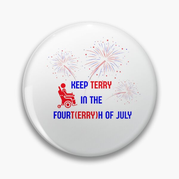 Item preview, KEEP TERRY IN THE FOUR(TERRY)H OF JULY designed and sold by lexipalexi.