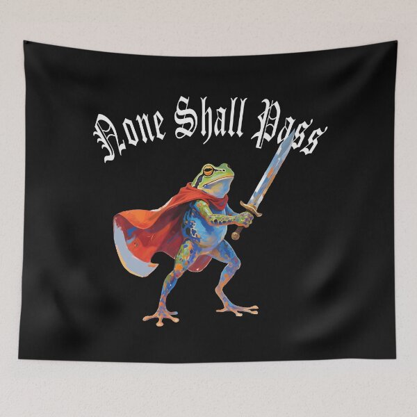Item preview, Frog and Sword None Shall Pass designed and sold by RowanGraphics.