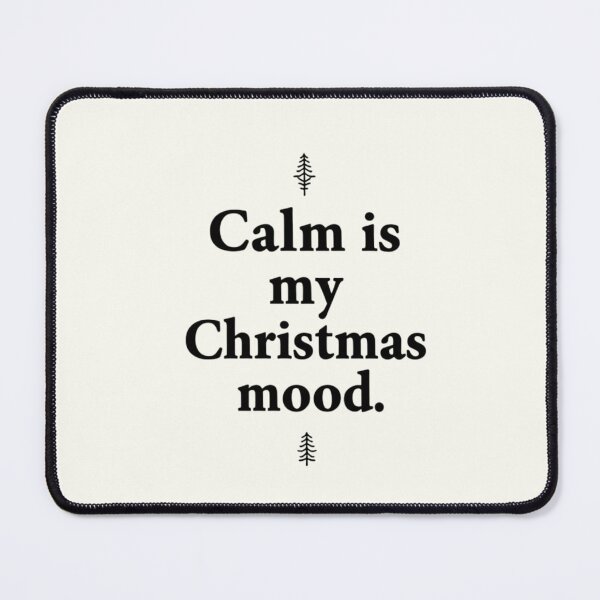 Item preview, Calm Is My Christmas Mood – Modern Minimal Holiday Quote designed and sold by Irene Catchmind.