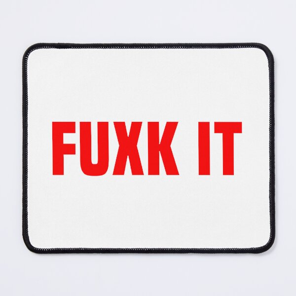 Item preview, Fuxk It, Red Bold designed and sold by Memes N Lore .