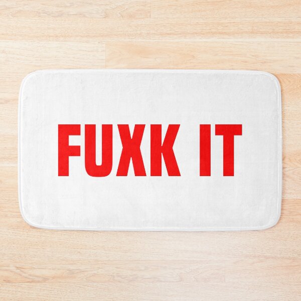 Item preview, Fuxk It, Red Bold designed and sold by Memes N Lore .