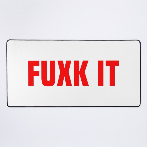 Item preview, Fuxk It, Red Bold designed and sold by Memes N Lore .