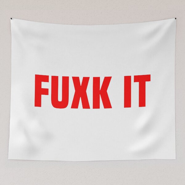 Item preview, Fuxk It, Red Bold designed and sold by Memes N Lore .