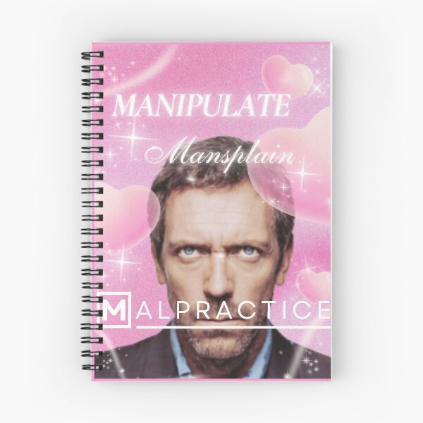 Item preview, Manipulate Mansplain Malpractice (House MD) designed and sold by crowphia.
