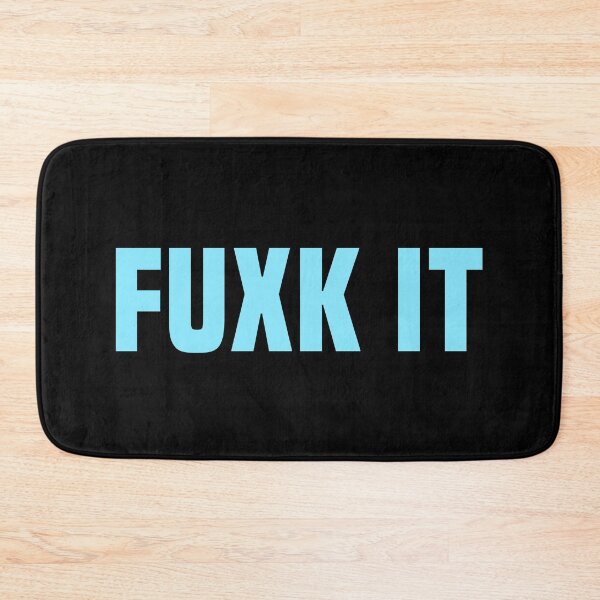 Item preview, Fuxk It, Blue Bold designed and sold by Memes N Lore .