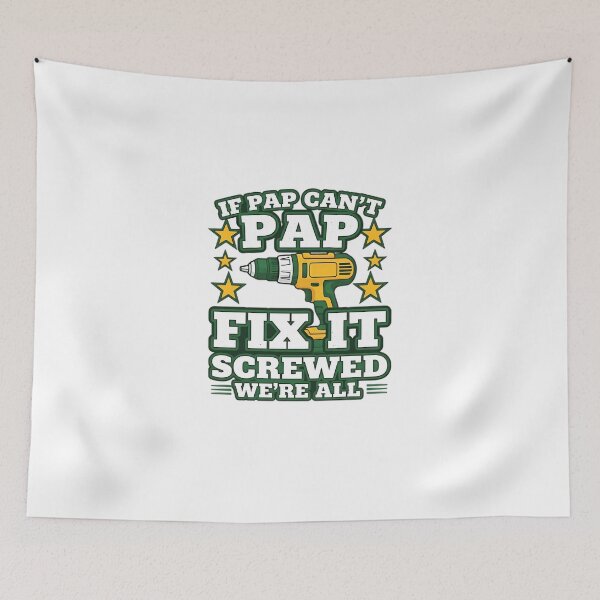 Item preview, If Pap Can't Fix It We're All Screwed designed and sold by ClucasKe12.