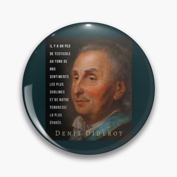 Item preview, Denis Diderot quote: Il y a un peu de testicule au fond de nos sentiments les plus sublimes et de notre tendresse la plus épurée. designed and sold by artbleed.