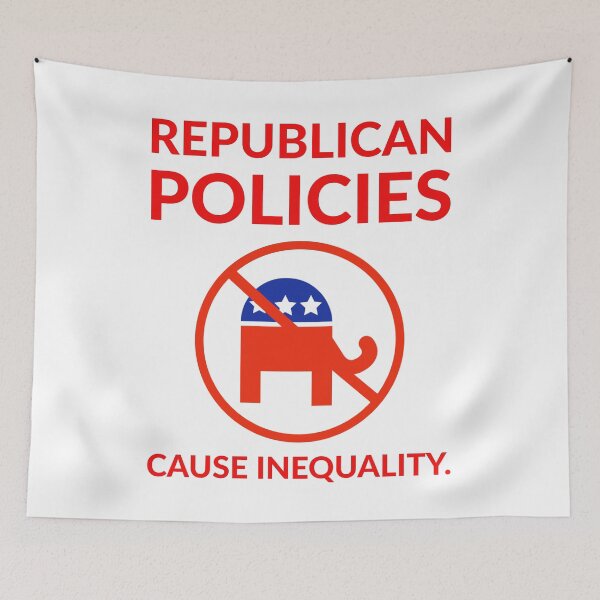 Item preview, Republican policies cause inequality  designed and sold by Rachel the Artist .