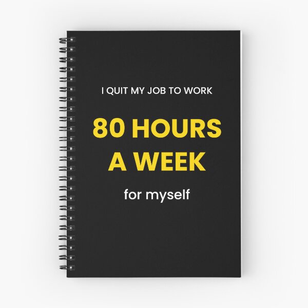Item preview, I Quit My Job To Work 80 Hours A Week For Myself | Funny Entrepreneur Humor designed and sold by HustleHardCo.