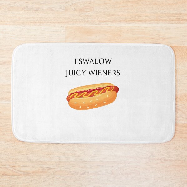 Item preview, I Swallow Juicy Wieners designed and sold by Stylish-Closett.