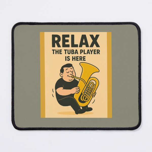 Item preview, Relax, the tuba player is here designed and sold by Agu210.