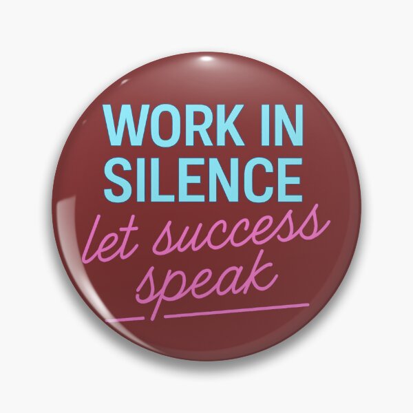Item preview, Work in Silence Let Success Speak – Motivational Quote Design designed and sold by JayInspires.