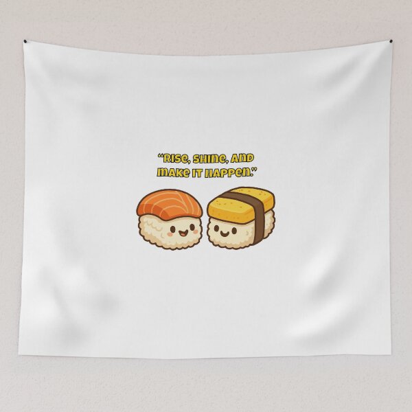 Item preview, Rise, Shine, and Make It Happen - Cute Sushi Motivation designed and sold by Latitude 1°N.