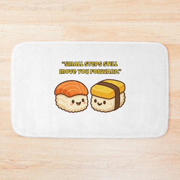 Item preview, Small Steps Still Move You Forward - Motivational Sushi Design designed and sold by Latitude 1°N.