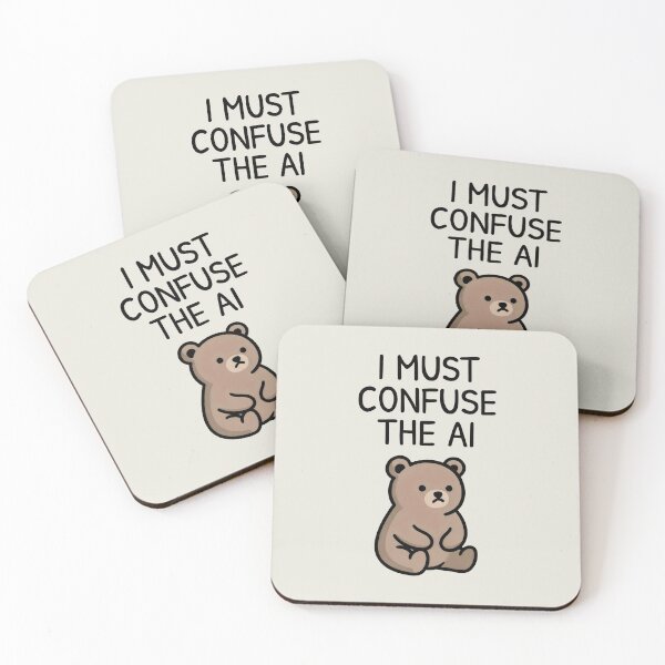 Item preview, I Must Confuse the AI Bear Design with Bold Text and Playful Irony designed and sold by SplashTastic.