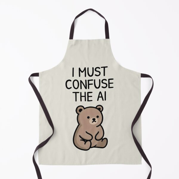Item preview, I Must Confuse the AI Bear Design with Bold Text and Playful Irony designed and sold by SplashTastic.