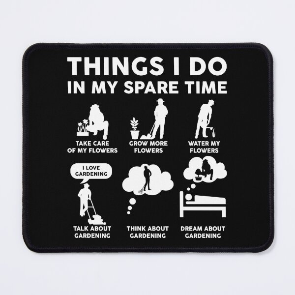 Item preview, Things I Do In My Spare Time Gardening Lover designed and sold by LounisArt.