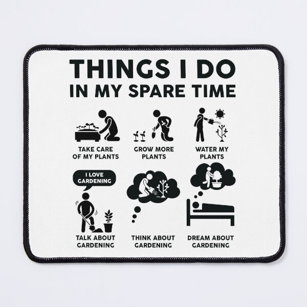 Item preview, Things I Do In My Spare Time Gardening - Planting designed and sold by LounisArt.