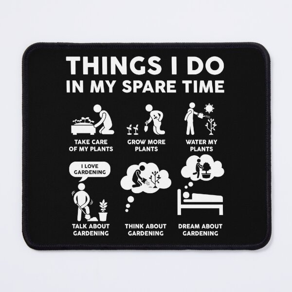 Item preview, Things I Do In My Spare Time Gardening - Planting designed and sold by LounisArt.