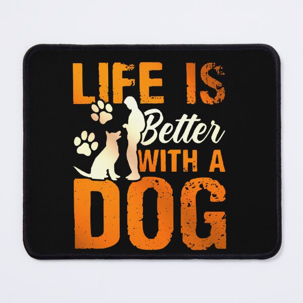 Item preview, Life Is Better With a Dog designed and sold by Yabudoux.