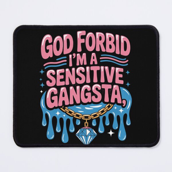 Item preview, Womens Funny God Forbid I'm A Sensitive Gangsta Cute Cozy  designed and sold by RuthGAArt.