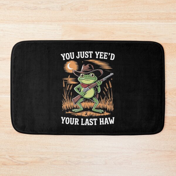 Item preview, You Just Yee'd Your Last Haw Funny Cowboy Frog Meme2  designed and sold by RuthGAArt.