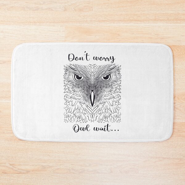 Item preview, Don’t Worry, Owl Wait designed and sold by Lumennyxart.
