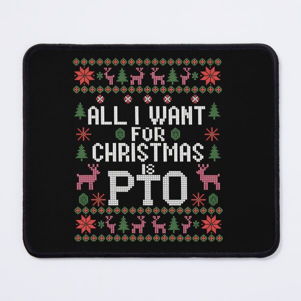 Item preview, All I Want For Christmas Is Pto Matching Ugly designed and sold by johnertullio.