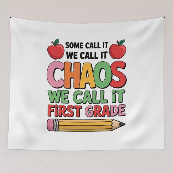 Item preview, Some Call It Chaos We Call it first grade 1st grade teacher Men Women Kids  designed and sold by RsFilsingerArt.