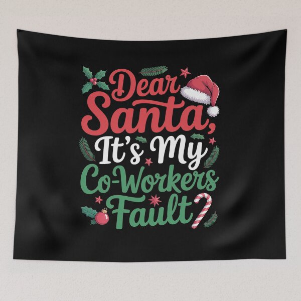 Item preview, Dear Santa It'S My Co-Workers Fault Christmas designed and sold by RayhendersonArt.