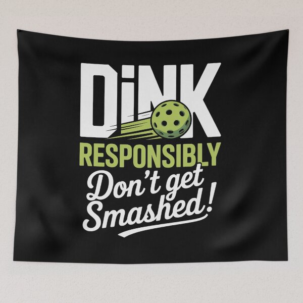 Item preview, Dink Responsibly Don'T Get Smashed Pickleball designed and sold by RayhendersonArt.