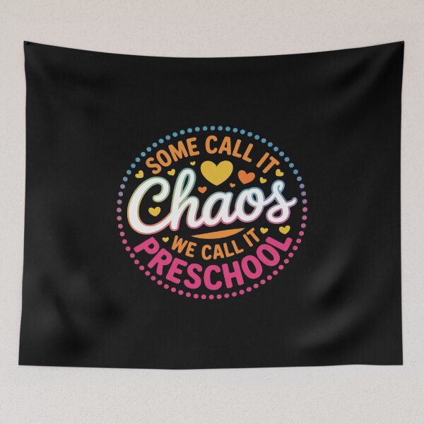 Item preview, Some Call It Chaos We Call It Preschool Back To School  5  designed and sold by RsFilsingerArt.