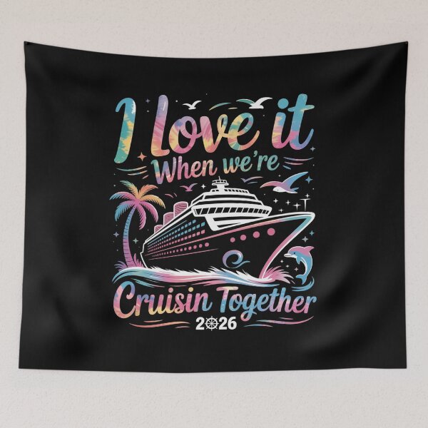 Item preview, Family Cruise 2026 I Love It When We'Re Cruisin' Together designed and sold by DianaStantzo.