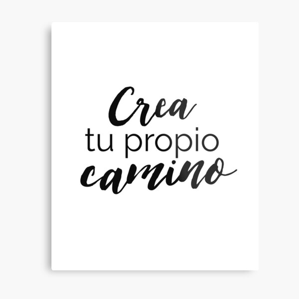 Spanish Quote Motivational Quotes In Espanol Metal Print By Santiagodesign Redbubble