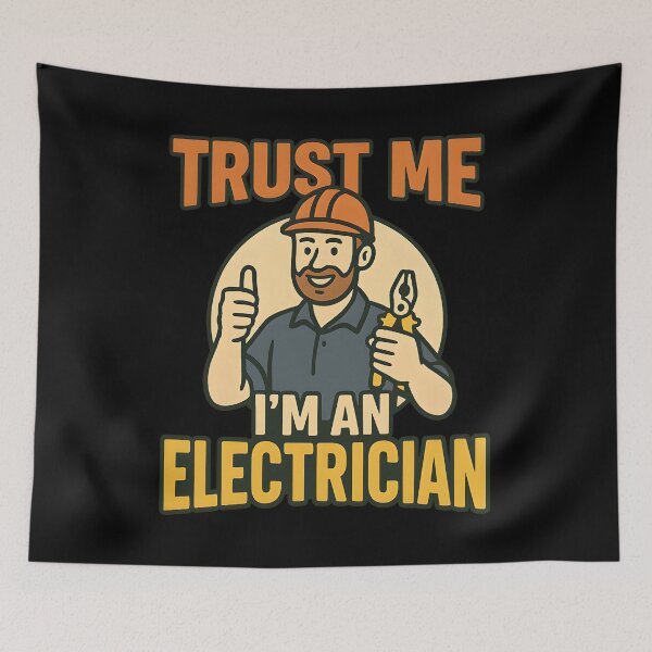 Item preview, TRUST ME I'M AN ELECTRICIAN Humor Design designed and sold by ZuToMi.
