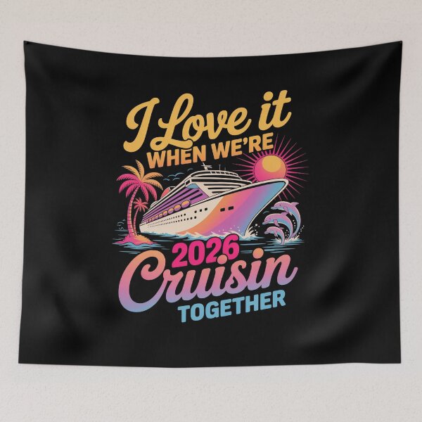 Item preview, I Love It When Were Cruisin Together 2026 Cruise designed and sold by RayhendersonArt.