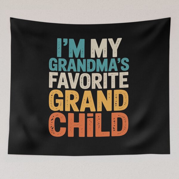 Item preview, I'M The Grandma'S Favorite Grandchild designed and sold by RayhendersonArt.