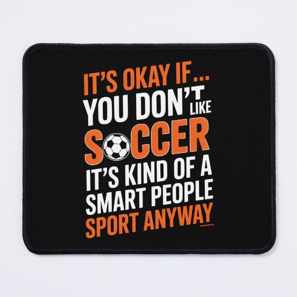 Item preview, Funny Sayings Soccer Lovers designed and sold by RipleMalphite.