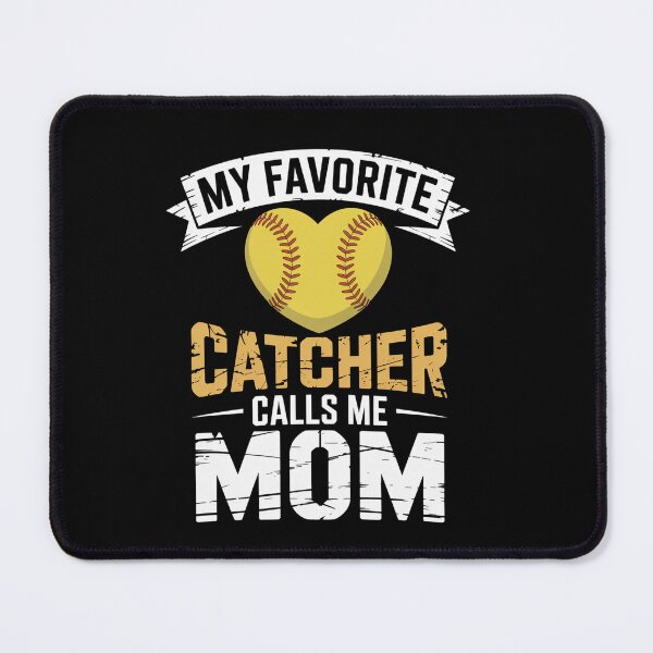 Item preview, My Favorite Catcher Calls Me Mom Softball Catcher Mom designed and sold by MeowtivationP.