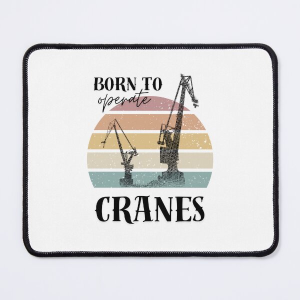 Item preview, Crane Operator Born to Operate Cranes designed and sold by alczar.