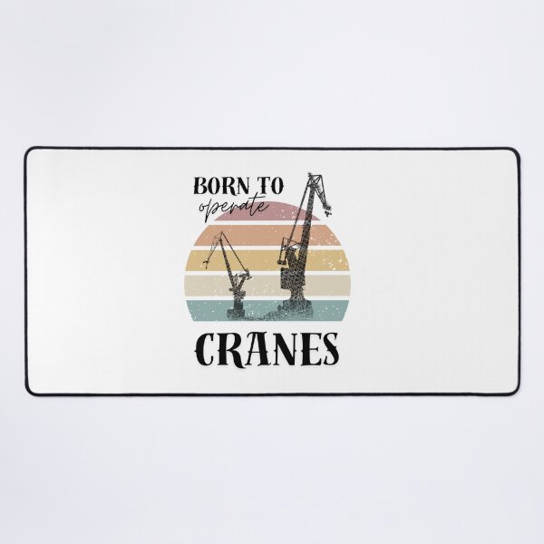 Item preview, Crane Operator Born to Operate Cranes designed and sold by alczar.