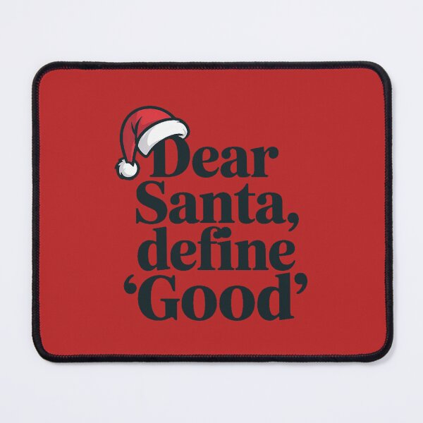 Item preview, Dear Santa, Define "Good" designed and sold by DabrowskiDesign.