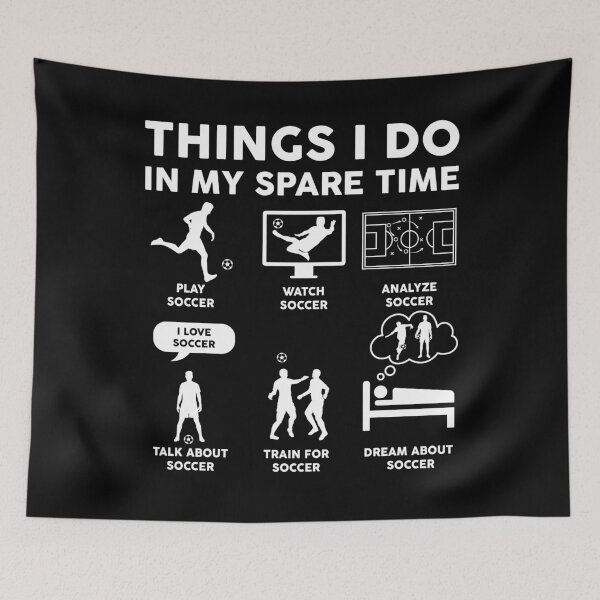 Item preview, Things I Do In My Spare Time Funny Soccer designed and sold by LounisArt.